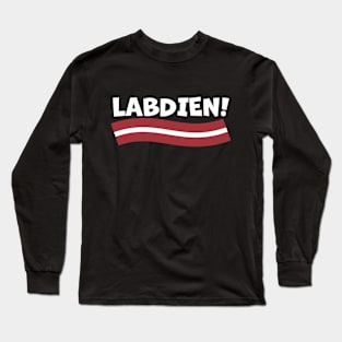 Labdien! Good Day! in Latvian Long Sleeve T-Shirt